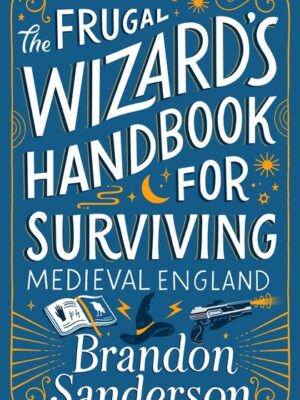 The Frugal Wizard's Handbook for Surviving Medieval England