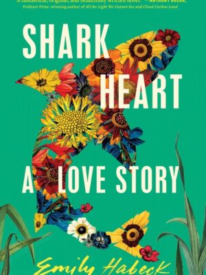 Shark Heart: A Love Story