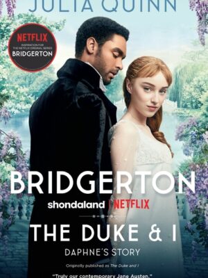 The Duke and I: Bridgerton (Bridgertons #1)