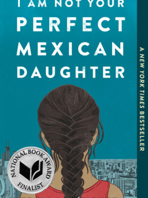I Am Not Your Perfect Mexican Daughter