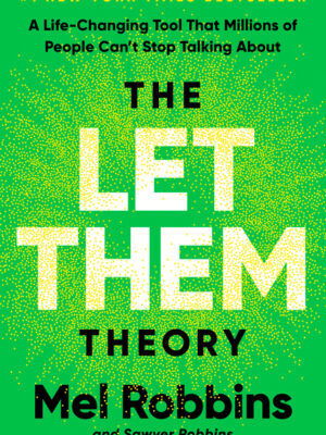 The Let Them Theory: A Life-Changing Tool That Millions of People Can't Stop Talking About